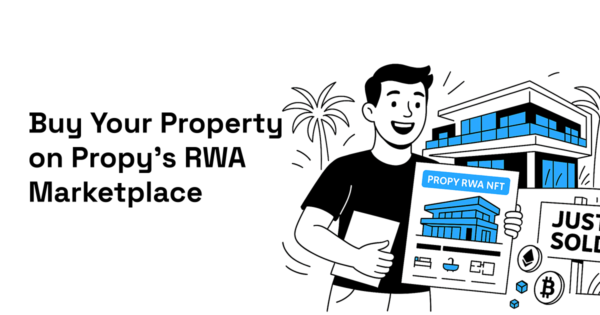 Buy Your Property on Propy’s RWA Marketplace